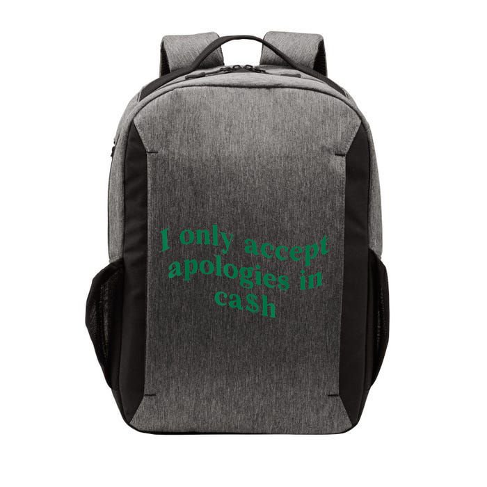 I Only Accept Apologies In Cash Vector Backpack