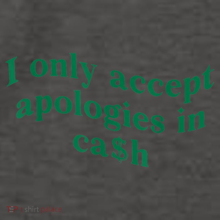 I Only Accept Apologies In Cash Vector Backpack
