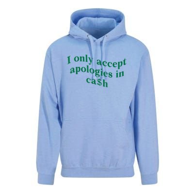 I Only Accept Apologies In Cash Unisex Surf Hoodie