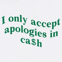 I Only Accept Apologies In Cash Sustainable Bucket Hat