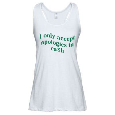 I Only Accept Apologies In Cash Ladies Essential Flowy Tank