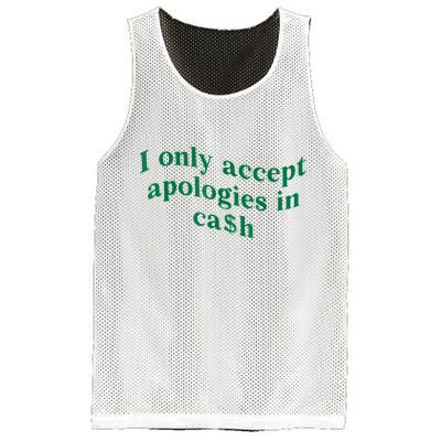 I Only Accept Apologies In Cash Mesh Reversible Basketball Jersey Tank