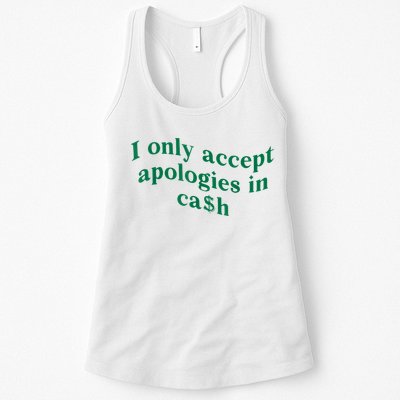 I Only Accept Apologies In Cash Womens Tank Top