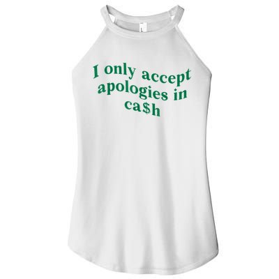 I Only Accept Apologies In Cash Women's Perfect Tri Rocker Tank