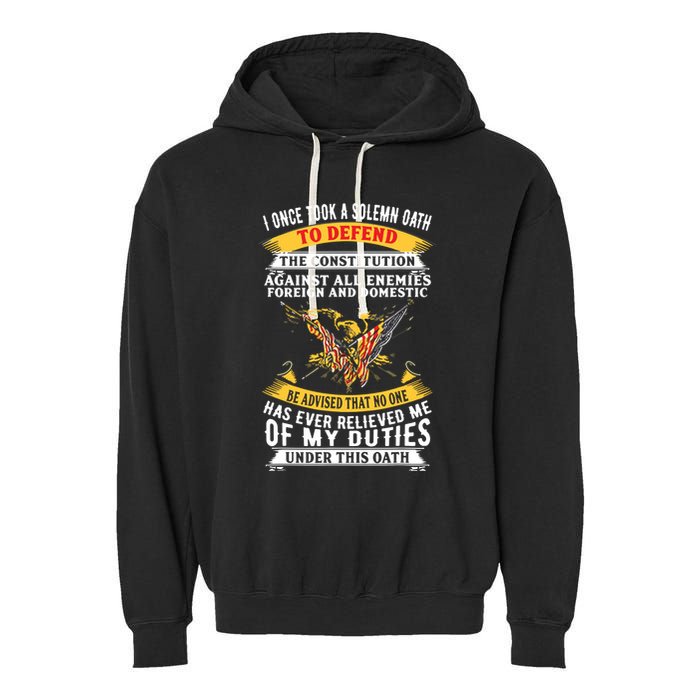 I Once A Solemn Oath To Defend The Constitution Garment-Dyed Fleece Hoodie