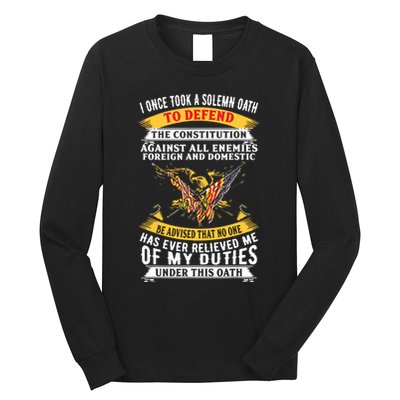 I Once A Solemn Oath To Defend The Constitution Long Sleeve Shirt
