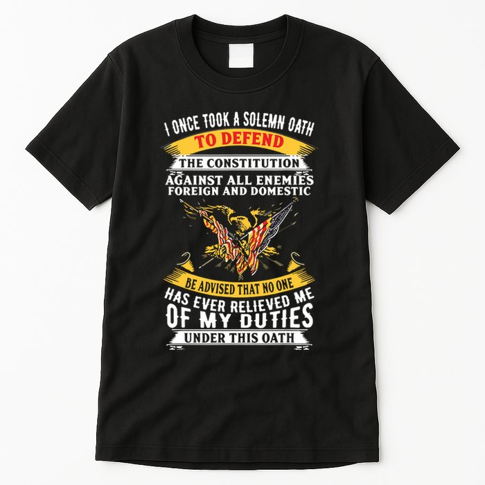 I Once A Solemn Oath To Defend The Constitution Tall T-Shirt