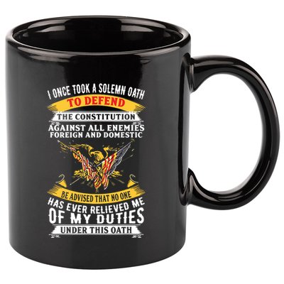 I Once A Solemn Oath To Defend The Constitution 11oz C Handle Ceramic Mug
