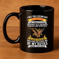 I Once A Solemn Oath To Defend The Constitution 11oz C Handle Ceramic Mug
