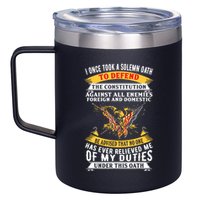 I Once A Solemn Oath To Defend The Constitution 12oz Stainless Steel Coffee Mug