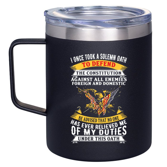 I Once A Solemn Oath To Defend The Constitution 12oz Stainless Steel Coffee Mug