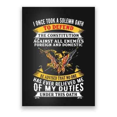 I Once A Solemn Oath To Defend The Constitution Poster