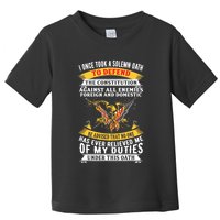 I Once A Solemn Oath To Defend The Constitution Toddler T-Shirt
