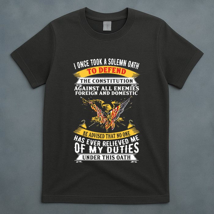 I Once A Solemn Oath To Defend The Constitution T-Shirt