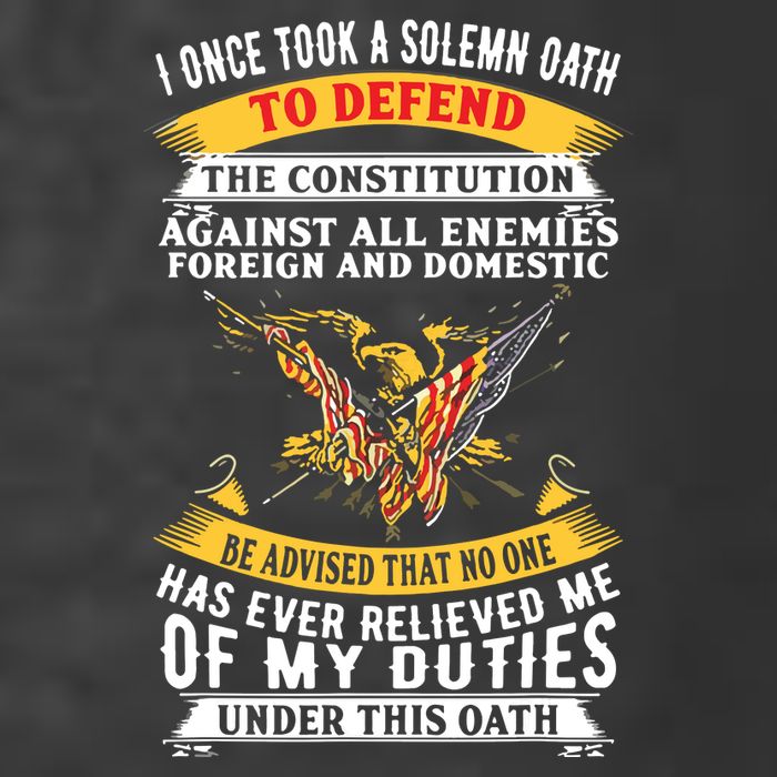 I Once A Solemn Oath To Defend The Constitution T-Shirt