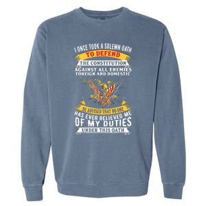 I Once A Solemn Oath To Defend The Constitution Garment-Dyed Sweatshirt