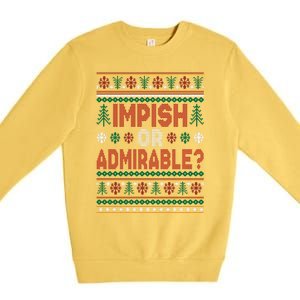 Impish Or Admirable Funny Christmas Ugly Sweater Gift Premium Crewneck Sweatshirt