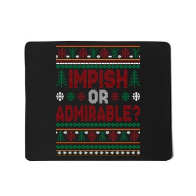 Impish Or Admirable Funny Christmas Ugly Sweater Gift Mousepad