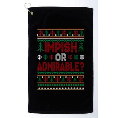 Impish Or Admirable Funny Christmas Ugly Sweater Gift Platinum Collection Golf Towel