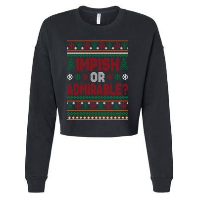Impish Or Admirable Funny Christmas Ugly Sweater Gift Cropped Pullover Crew
