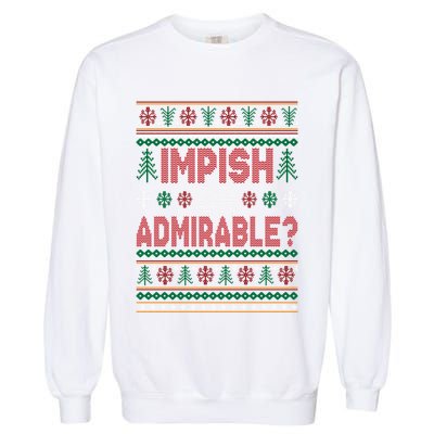 Impish Or Admirable Funny Christmas Ugly Sweater Gift Garment-Dyed Sweatshirt