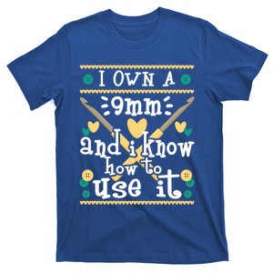 I Own A 9 Mm Gift Funny Crocheter Crocheting Lover Crochet Gift T-Shirt