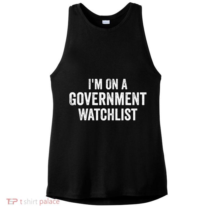 I'm On A Government Watchlist Ladies PosiCharge Tri-Blend Wicking Tank