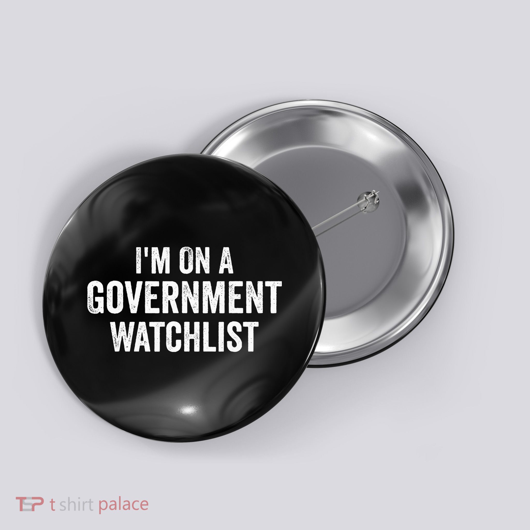 I'm On A Government Watchlist Button