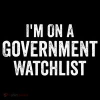 I'm On A Government Watchlist Button