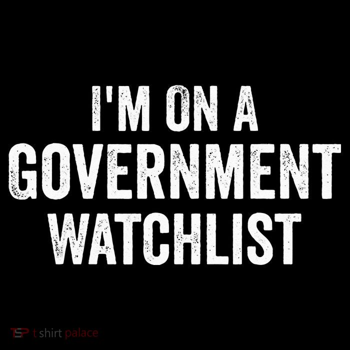 I'm On A Government Watchlist Drawstring Bag