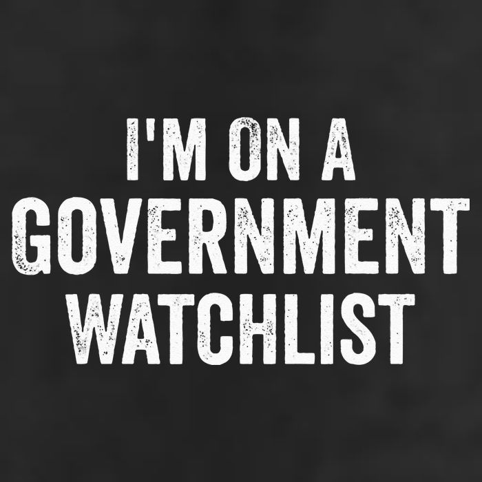 I'm On A Government Watchlist Golf Towel