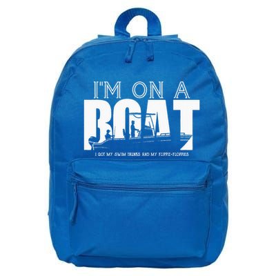 Im On A Boat I Got My Swim Trunks And My FlipieFlopies 16 in Basic Backpack