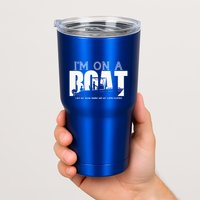Im On A Boat I Got My Swim Trunks And My FlipieFlopies Tumbler