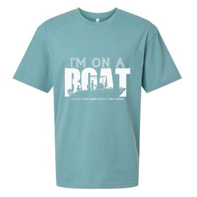 Im On A Boat I Got My Swim Trunks And My FlipieFlopies Sueded Cloud Jersey T-Shirt