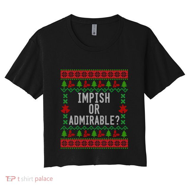 Impish Or Admirable Crop Top