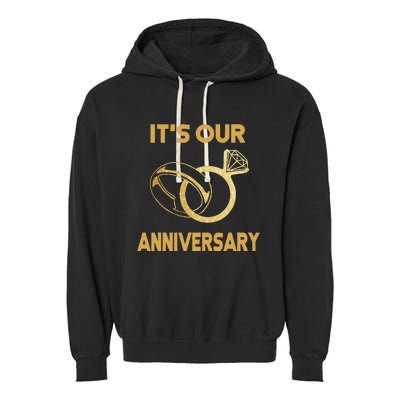 ItS Our Anniversary Wedding Love You Wife Husband Garment-Dyed Fleece Hoodie