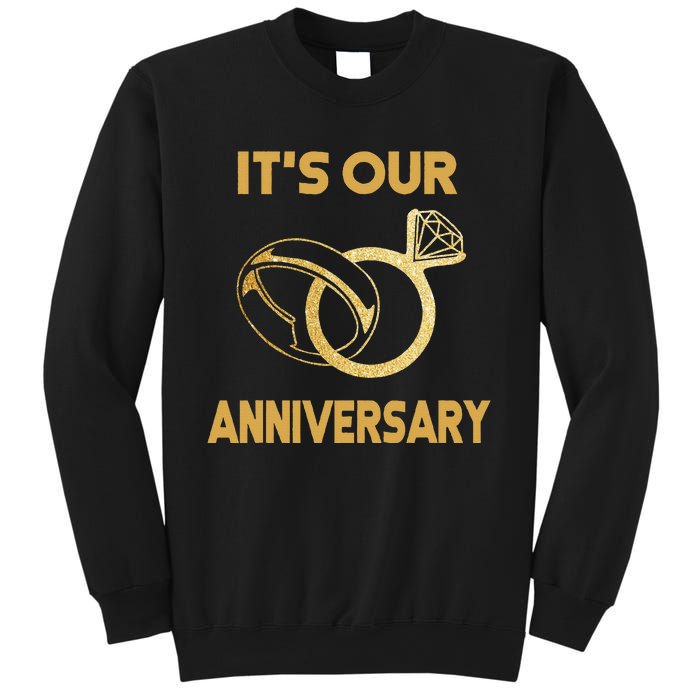 ItS Our Anniversary Wedding Love You Wife Husband Sweatshirt