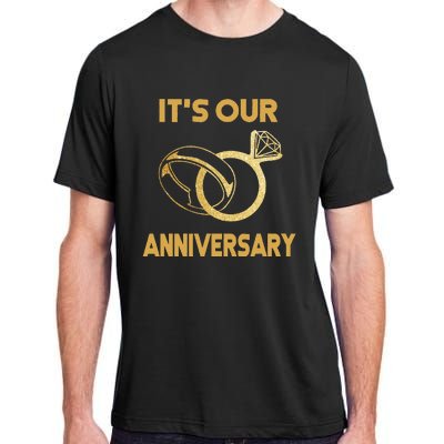 ItS Our Anniversary Wedding Love You Wife Husband Adult ChromaSoft Performance T-Shirt