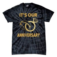 ItS Our Anniversary Wedding Love You Wife Husband Tie-Dye T-Shirt