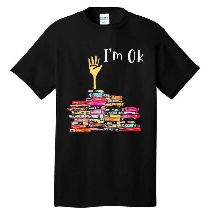 IM Ok Books Funny Boooks Lover Tall T-Shirt