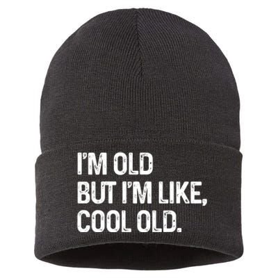 I'm Old But I'm Like Cool Old Man Sustainable Knit Beanie