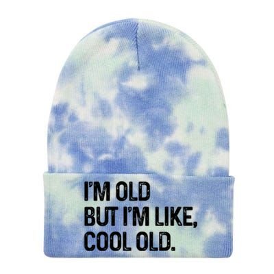 I'm Old But I'm Like Cool Old Man Tie Dye 12in Knit Beanie