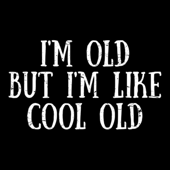 IM Old But IM Like Cool Old Funny Saying Cooling Performance Crew T-Shirt
