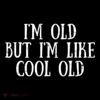 IM Old But IM Like Cool Old Funny Saying Baby Bodysuit