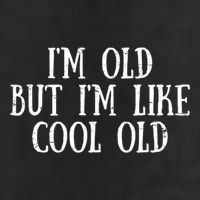 IM Old But IM Like Cool Old Funny Saying Golf Towel