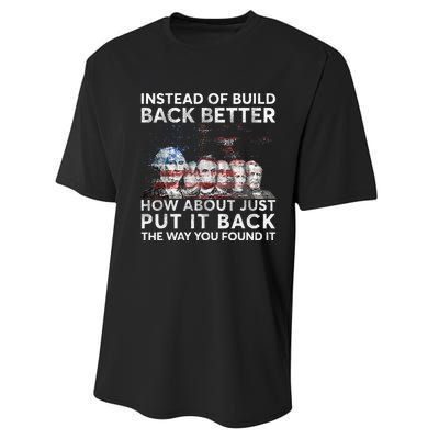 Instead Of Build Back Better How About Just Put It Back Performance Sprint T-Shirt