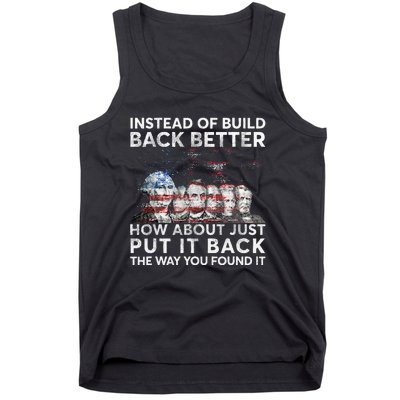 Instead Of Build Back Better How About Just Put It Back Tank Top