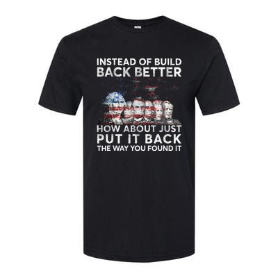 Instead Of Build Back Better How About Just Put It Back Softstyle CVC T-Shirt