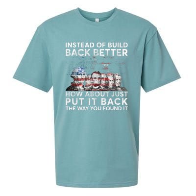 Instead Of Build Back Better How About Just Put It Back Sueded Cloud Jersey T-Shirt