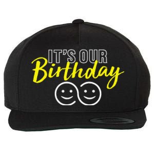 Its Our Birthday Funny Twins Its Our Birthday Twins Wool Snapback Cap